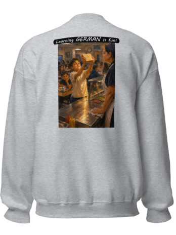 Unisex Crew Neck Sweatshirt – Learning GERMAN is fun! – Crusty Roof Tiles