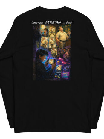 Unisex Long Sleeve Shirt – Learning GERMAN is fun! – The Influencer